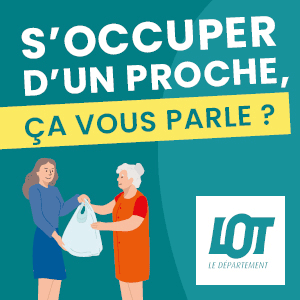 S'occuper d'un proche avec le département du Lot